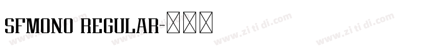 sfmono regular字体转换 sfmono regular字体转换